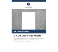 Ein GIS-basierter Ansatz: Anfälligkeitsbewertung und Schadensquantifizierung vor dem Hintergrund eines durch den Klimawandel bedingten Hochwasserszenarios