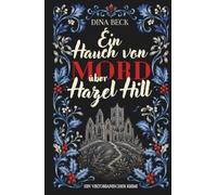 Ein Hauch von Mord über Hazel Hill: Ein viktorianischer Krimi