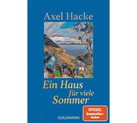 Axel Hacke Ein Haus für viele Sommer (Tascabile)