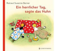Ein herrlicher Tag, sagte das Huhn