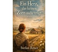 Ein Herz, das keinen Zorn mehr trägt