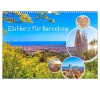 Ein Herz für Barcelona (Wandkalender 2026 DIN A3 quer), CALVENDO Monatskalender: Beeindruckende Impressionen von Barcelona - die Hauptstadt Kataloniens