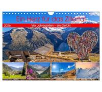 Ein Herz für das Zillertal (Wandkalender 2026 DIN A4 quer), CALVENDO Monatskalender: Bezaubernde Impressionen aus dem schönen Zillertal in den vier Jahreszeiten