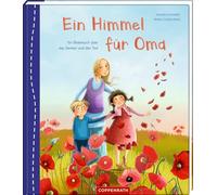 Ein Himmel für Oma: Ein Bilderbuch über das Sterben und den Tod