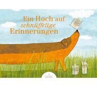 Ein Hoch auf schnüffelige Erinnerungen