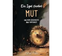 Ein Igel findet Mut: Gutenachgeschichte gegen Angst vor der Dunkelheit | Mit Reimen & Bildern (für Kinder ab 3 Jahren)