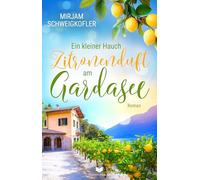 Ein kleiner Hauch Zitronenduft am Gardasee (Verliebt am Gardasee): 4