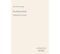 Ein kleines Kind: Weihnachts-Novelle
