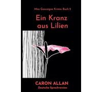 Ein Kranz aus Lilien: Ein klassischer, romantischer Cosy-Crime-Roman: 2