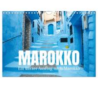 Ein kurzer Ausflug nach Marokko (Wandkalender 2027 DIN A4 quer), CALVENDO Monatskalender: Die Farben Marokkos