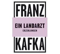 Ein Landarzt. Erzählungen: Kafka, Franz - Deutsch-Lektüre, Deutsche Klassiker der Literatur - 14432