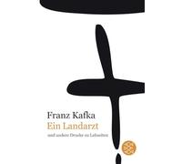 Ein Landarzt: und andere Drucke zu Lebzeiten