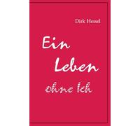 Ein Leben ohne Ich