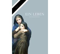 Ein Leben: Roman, Guy de Maupassant