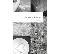 Ein letzter Sommer. Life is a Story - story.one