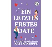 Ein Letztes Erstes Date: Eine süße Feinde-zu-Liebenden Romantikkomödie: 1