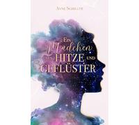 Ein Mädchen aus Hitze und Geflüster: (Romantasy) Band 2 (Zersplittert)