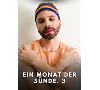 Ein Monat der Sünde. 3: Erotische Schwulengeschichten für Erwachsene Männer: 132