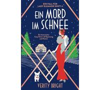 Ein Mord im Schnee: Ein historischer Cosy-Krimi voll Spannung und Humor