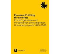 Ein neuer Frühling für die Pfalz: Erste Ergebnisse und Perspektiven eines digitalen Urkundenprojekts 1449-1508: 32
