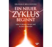 Ein neuer Zyklus beginnt: Lebe in deinem Herzen und du bist vorbereitet