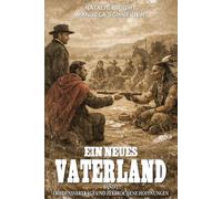 Ein neues Vaterland Buch 2: Friedensverträge und zerbrochene Hoffnungen