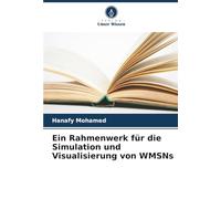 Ein Rahmenwerk für die Simulation und Visualisierung von WMSNs