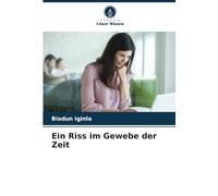Ein Riss im Gewebe der Zeit