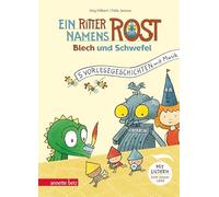 Ein Ritter namens Rost (Ritter Rost Vorlesegeschichten mit Musik): 5 Vorlesegeschichten mit Musik | Abenteuerliche Geschichten für Kinder ab 5 Jahren und Lieder zum Streamen und als Download
