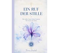 Ein Ruf der Stille: Die Essenz des Seins