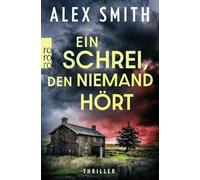 Ein Schrei, den niemand hört: Ein nervenzerreißender britischer Crime-Thriller: 1