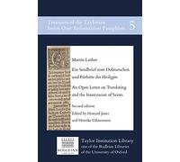 Ein Sendbrief vom Dolmetschen und Fürbitte der Heiligen / An Open Letter on Translating and the Intercession of Saints: 5