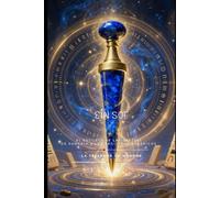 EIN SOF: EL ESTILETE DE LAPISLÁZULI De Sumeria a los Registros Akáshicos