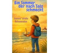 Ein Sommer, der nach Salz schmeckt: Jannes große Ostsee-Reise