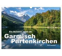 Ein Sommer rund um Garmisch-Partenkirchen (Wandkalender 2026 DIN A3 quer), CALVENDO Monatskalender: Eine der schönsten Gegenden Deutschlands in einem Kalender vom Reisefotografen Peter Schickert.