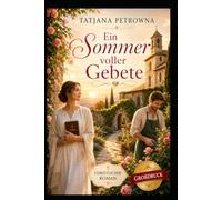 Ein Sommer voller Gebete: Großdruck