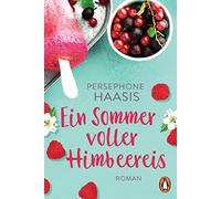 Ein Sommer voller Himbeereis: Roman