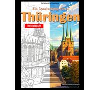 Ein Spaziergang durch Thüringen: Ein Malbuch für Erwachsene