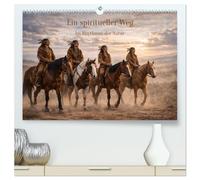 Ein spiritueller Weg. Im Rhythmus der Natur (hochwertiger Premium Wandkalender 2027 DIN A2 quer), Kunstdruck in Hochglanz: Spirituelle Verbundenheit mit der Natur