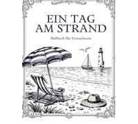 Ein Tag am Strand: Malbuch für Erwachsene