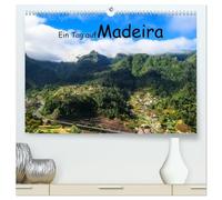 Ein Tag auf Madeira (hochwertiger Premium Wandkalender 2026 DIN A2 quer), Kunstdruck in Hochglanz: Stimmungsvoller Ausflugstag auf der Blumeninsel Madeira