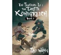 Ein Tausend Li: Das dritte Königreich: Ein Roman über Kultivation