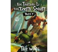 Ein Tausend Li: Der dritte Schnitt: Ein Xianxia-Roman über Kultivation