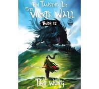 Ein Tausend Li: Der vierte Wall: Ein Xianxia-Roman über Kultivation