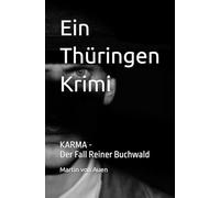Ein Thüringen Krimi - Karma: Der Fall Reiner Buchwald