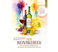 Ein toller Wein! Dein Weintagebuch: Dein hilfreicher Begleiter für Weinprobe, Weinabend oder Weinfest | Weinjournal zum Eintragen | Geschenkidee zu Weihnachten, Geburtstag, Muttertag oder Vatertag: 2