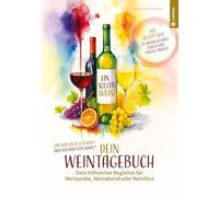 Ein toller Wein! Dein Weintagebuch: Dein hilfreicher Begleiter für Weinprobe, Weinabend oder Weinfest | Weinjournal zum Eintragen | Geschenkidee zu Weihnachten, Geburtstag, Muttertag oder Vatertag: 2