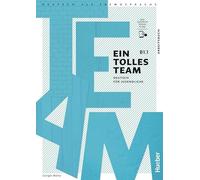 Ein tolles Team B1.1. Arbeitsbuch plus interaktive Version: Deutsch für Jugendliche.Deutsch als Fremdsprache