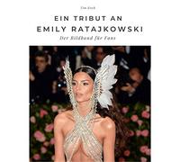 Ein Tribut an Emily Ratajkowski: Der Bildband für Fans