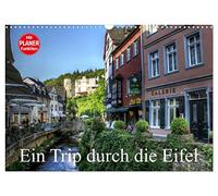 Ein Trip durch die Eifel (Wandkalender 2026 DIN A3 quer), CALVENDO Monatskalender: Eine kleine Reise durch die Eifel